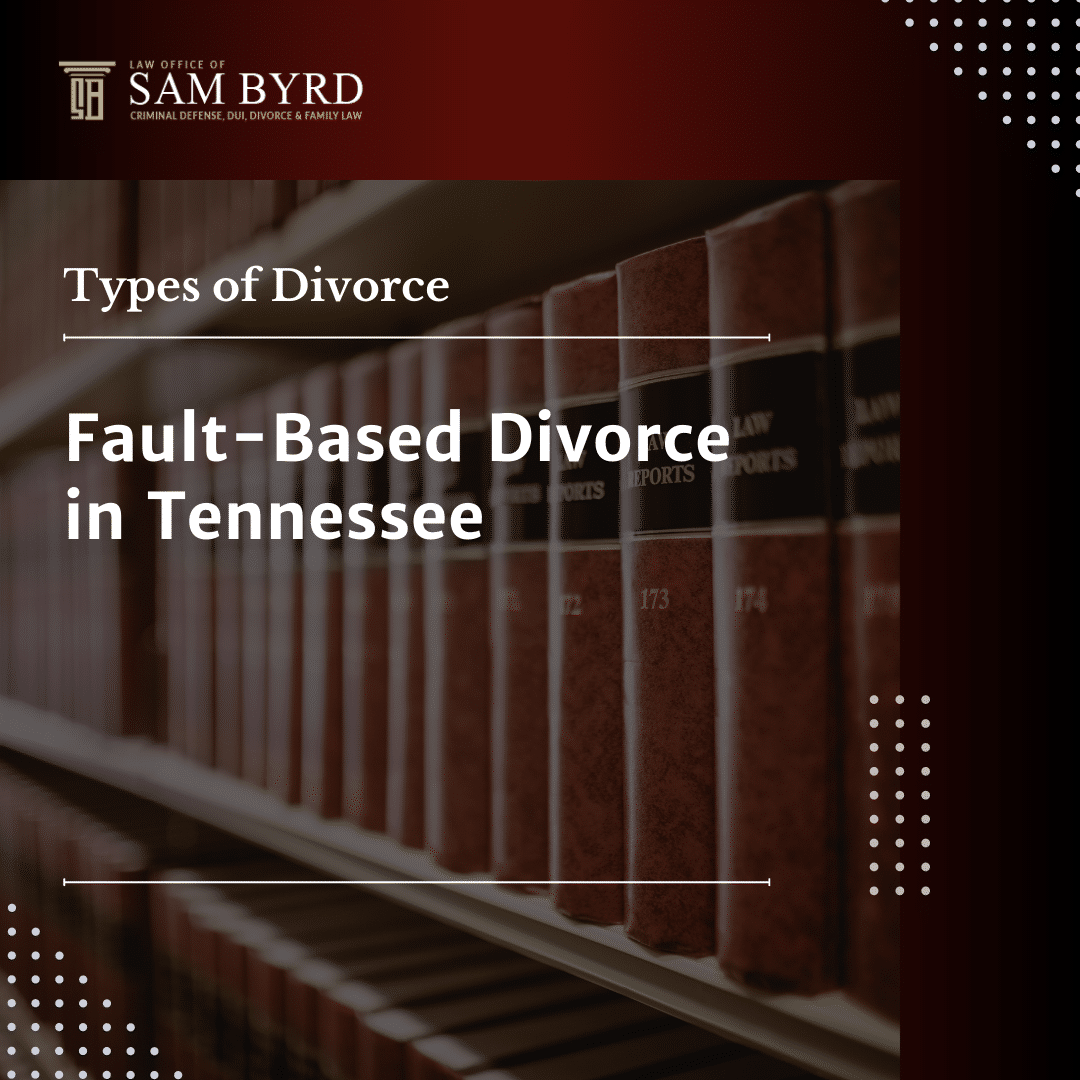 Fault-Based Divorce in Tennessee